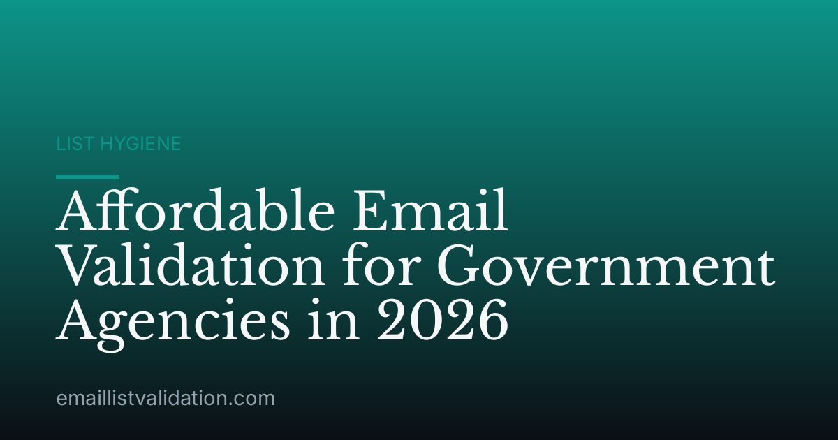 Affordable Email Validation for Government Agencies in 2026
