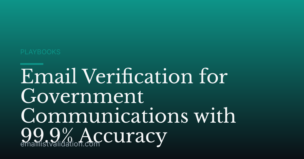 Email Verification for Government Communications with 99.9% Accuracy