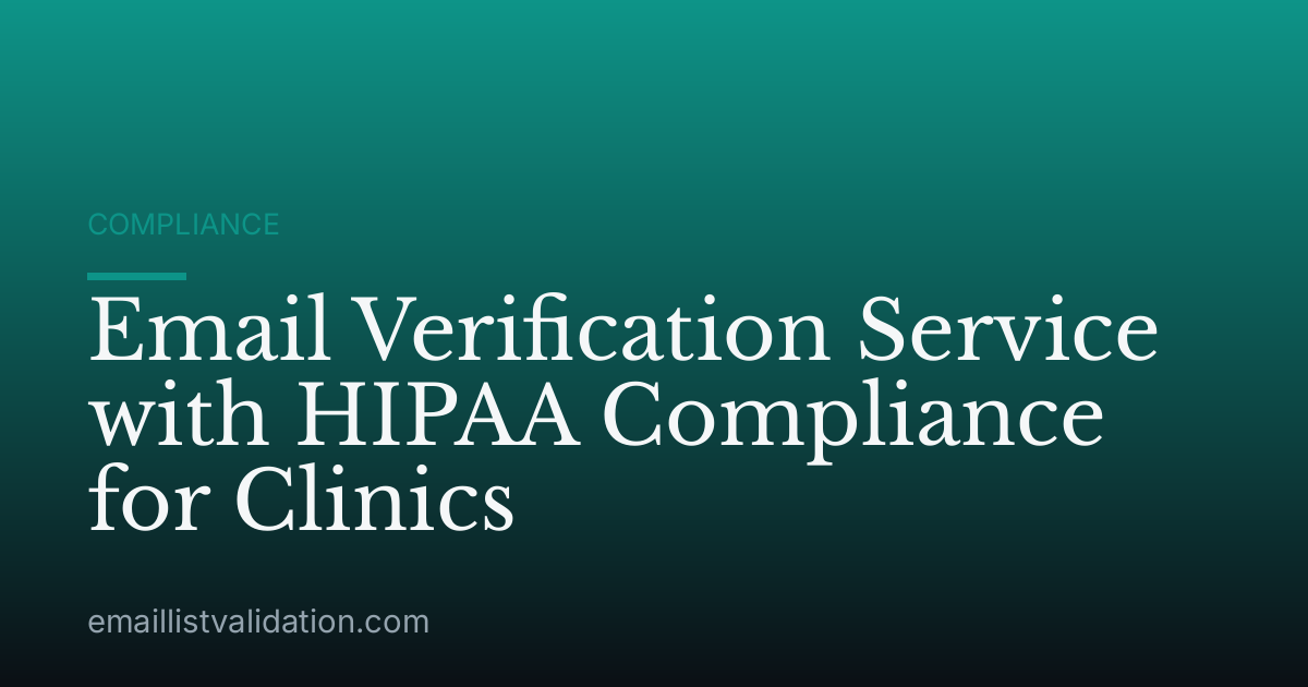 Email Verification Service with HIPAA Compliance for Clinics
