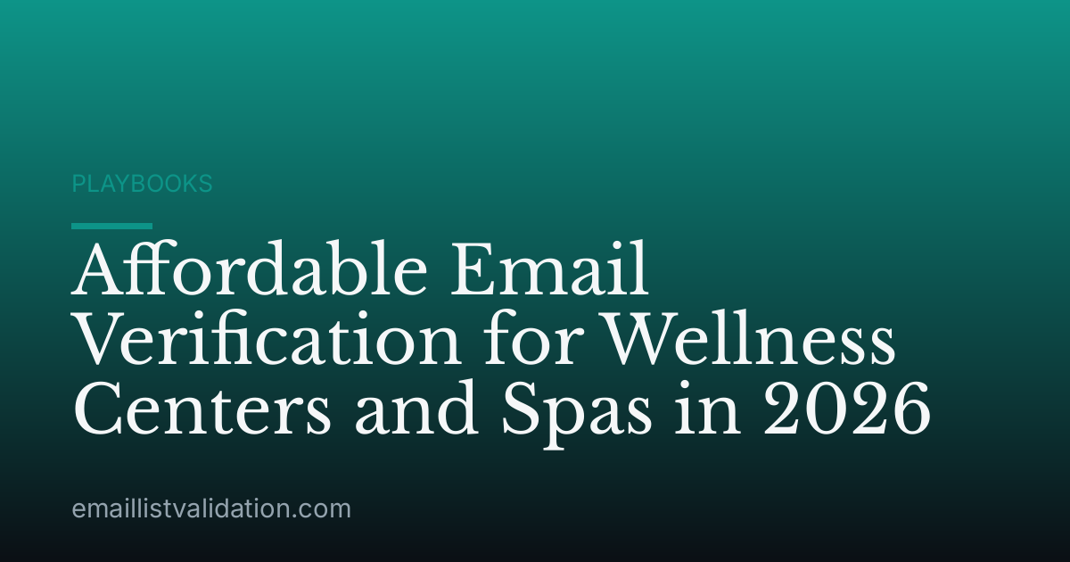 Affordable Email Verification for Wellness Centers and Spas in 2026