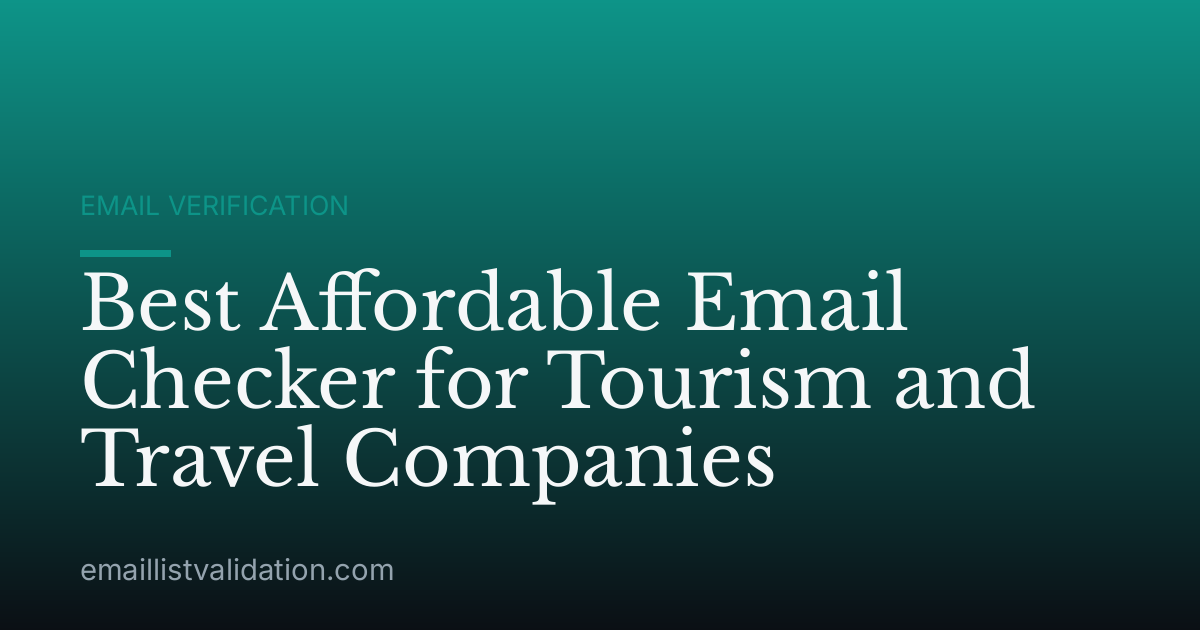 Best Affordable Email Checker for Tourism and Travel Companies