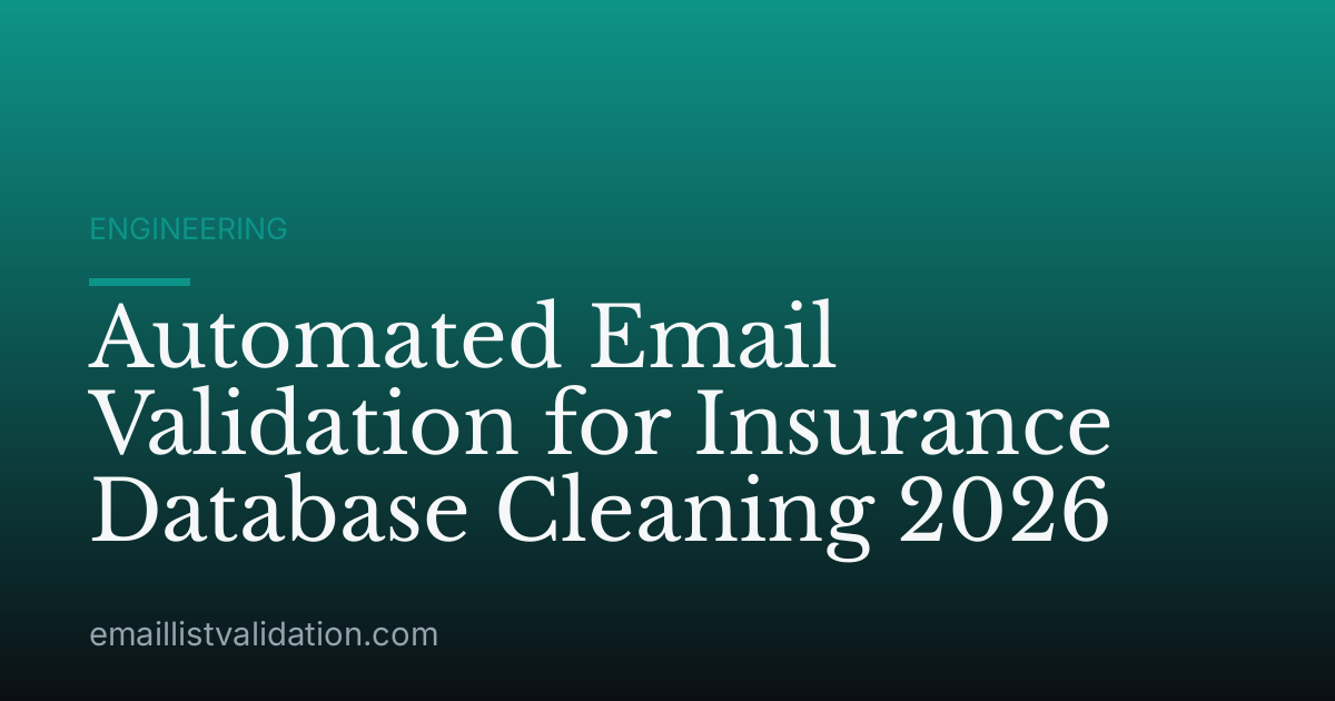 Automated Email Validation for Insurance Database Cleaning 2026