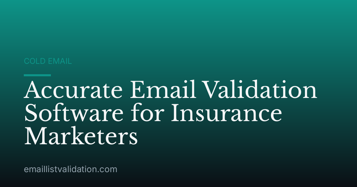 Accurate Email Validation Software for Insurance Marketers