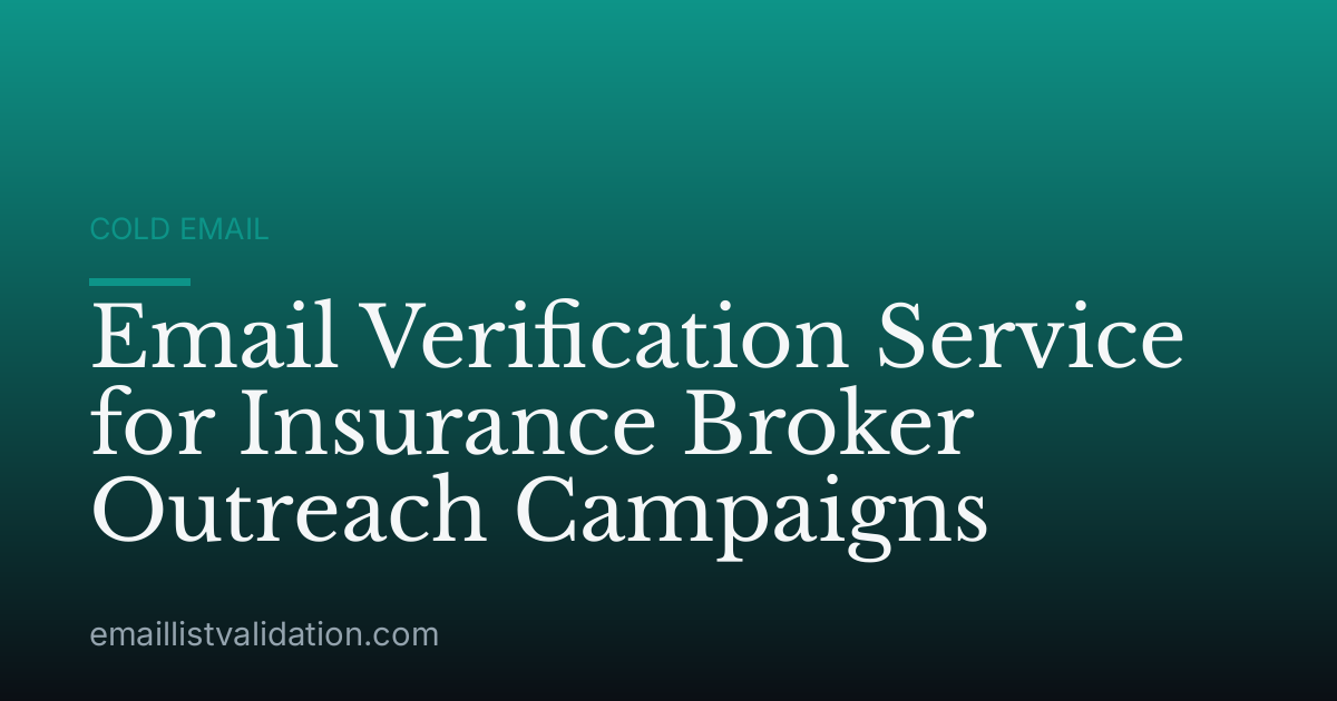 Email Verification Service for Insurance Broker Outreach Campaigns
