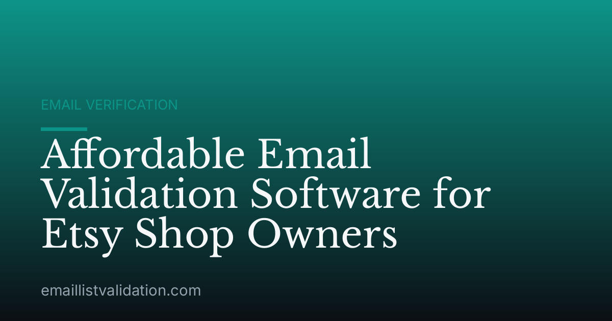 Affordable Email Validation Software for Etsy Shop Owners
