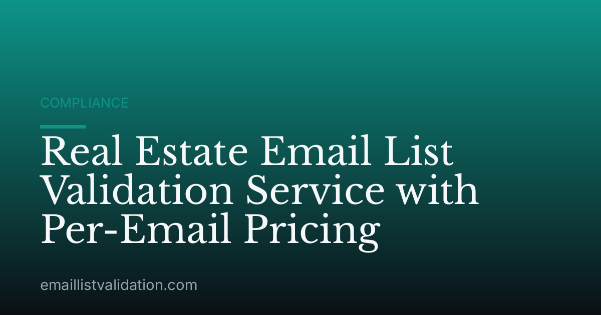 Real Estate Email List Validation Service with Per-Email Pricing