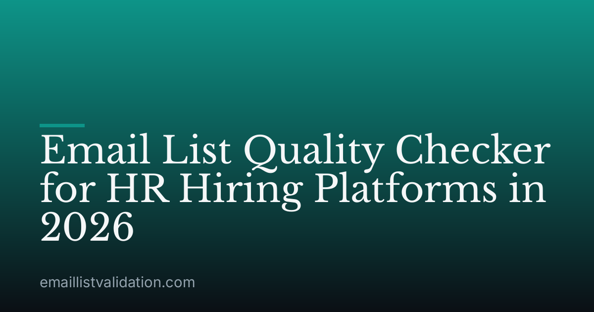 Email List Quality Checker for HR Hiring Platforms in 2026