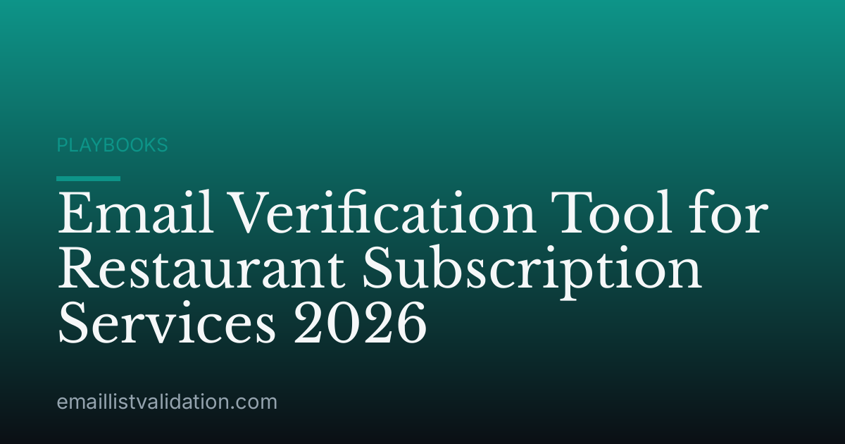 Email Verification Tool for Restaurant Subscription Services 2026