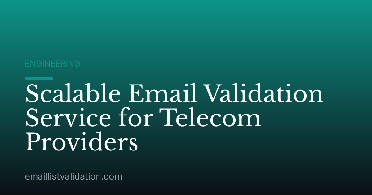 Scalable Email Validation Service for Telecom Providers