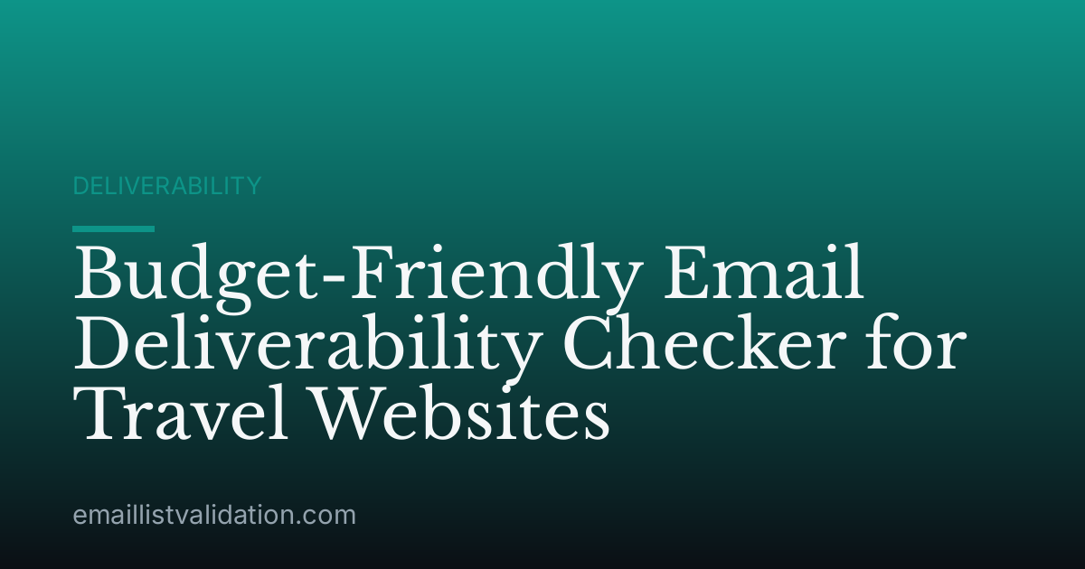 Budget-Friendly Email Deliverability Checker for Travel Websites