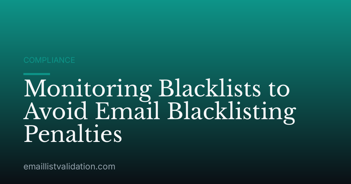 Monitoring Blacklists to Avoid Email Blacklisting Penalties