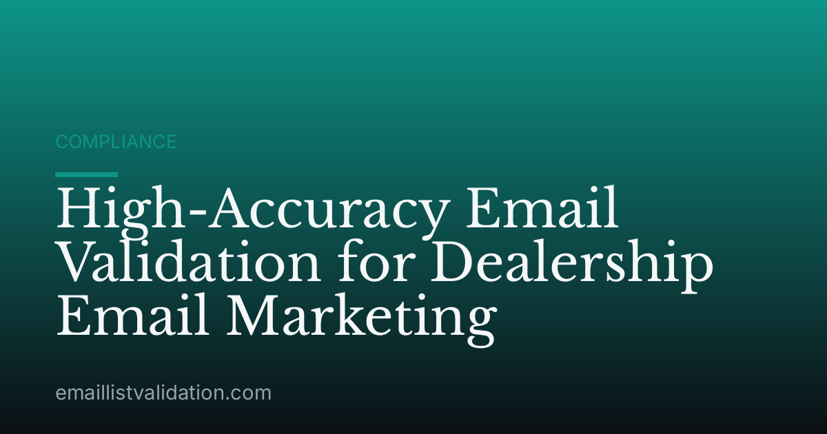 High-Accuracy Email Validation for Dealership Email Marketing