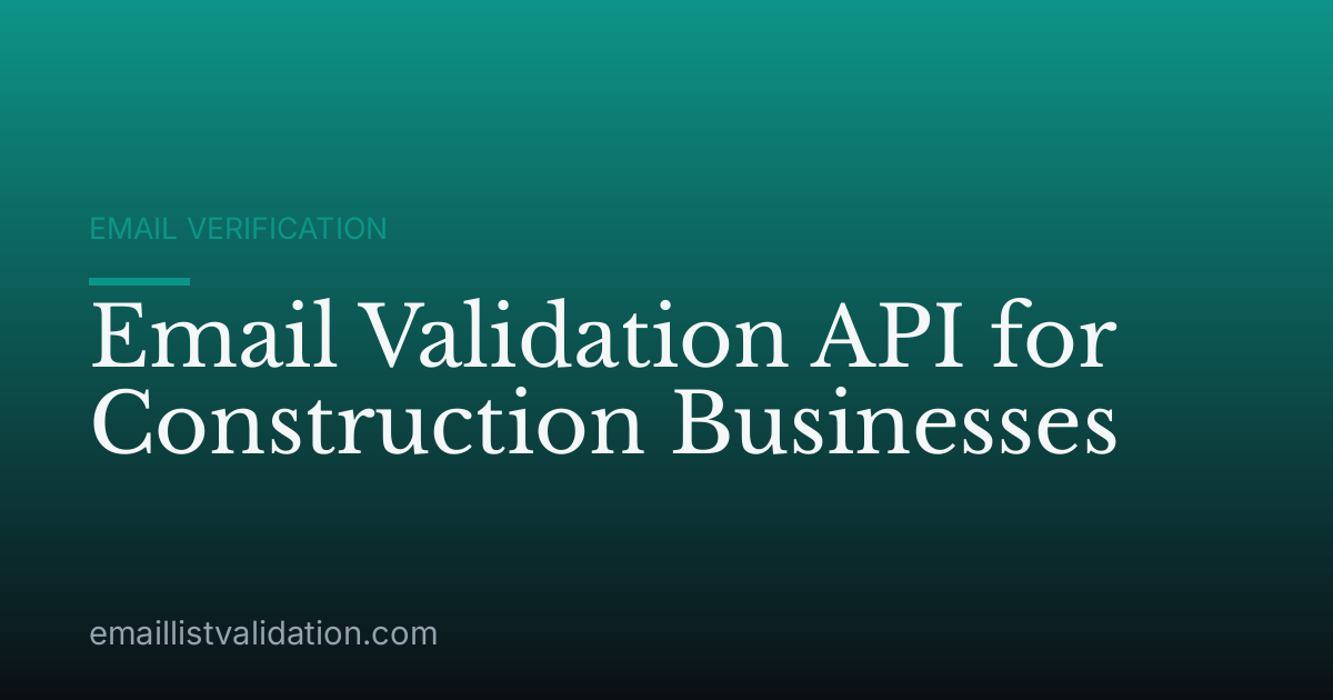Email Validation API for Construction Businesses