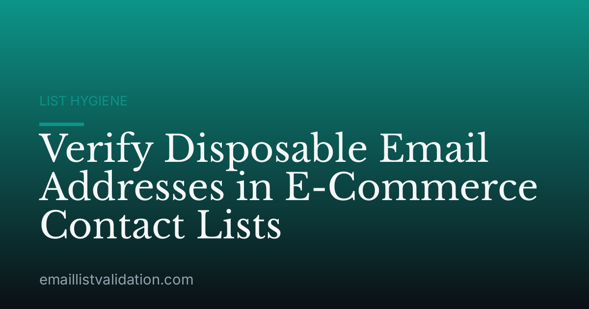 Verify Disposable Email Addresses in E-Commerce Contact Lists