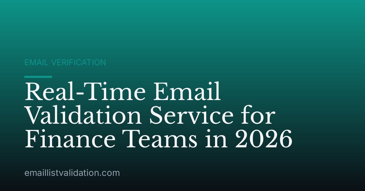 Real-Time Email Validation Service for Finance Teams in 2026