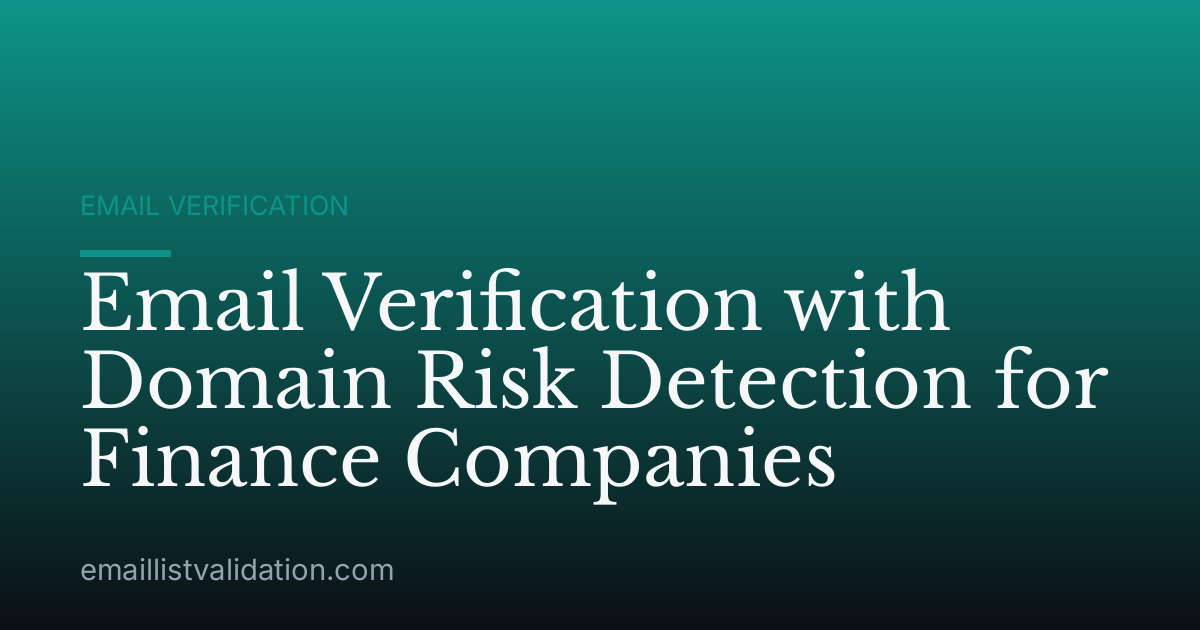 Email Verification with Domain Risk Detection for Finance Companies