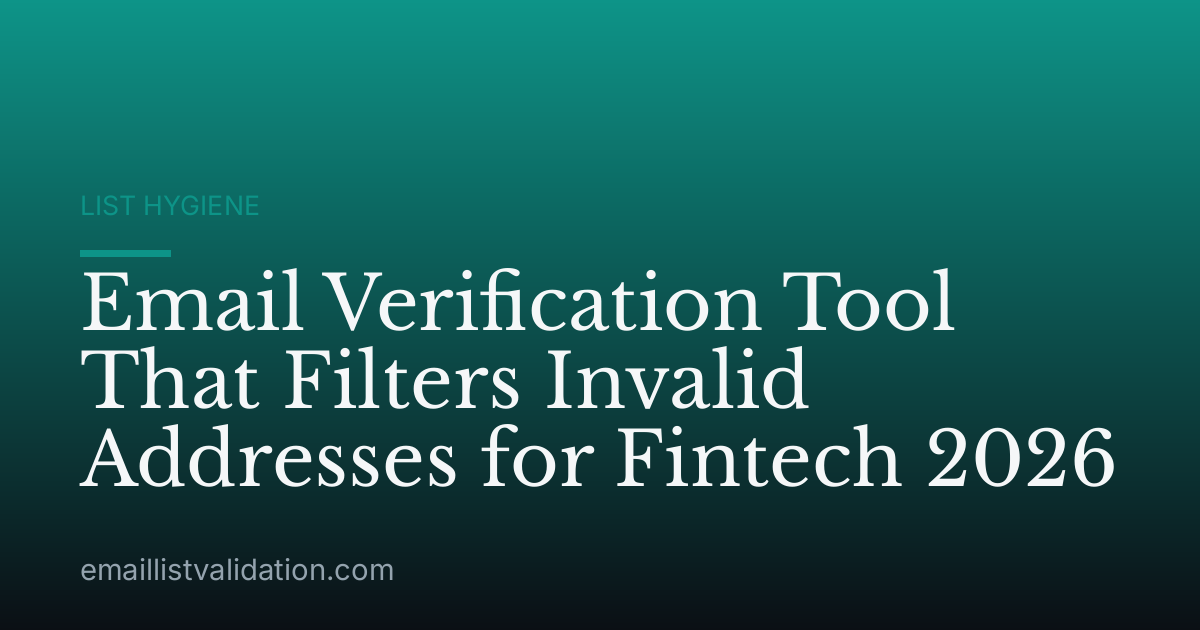 Email Verification Tool That Filters Invalid Addresses for Fintech 2026