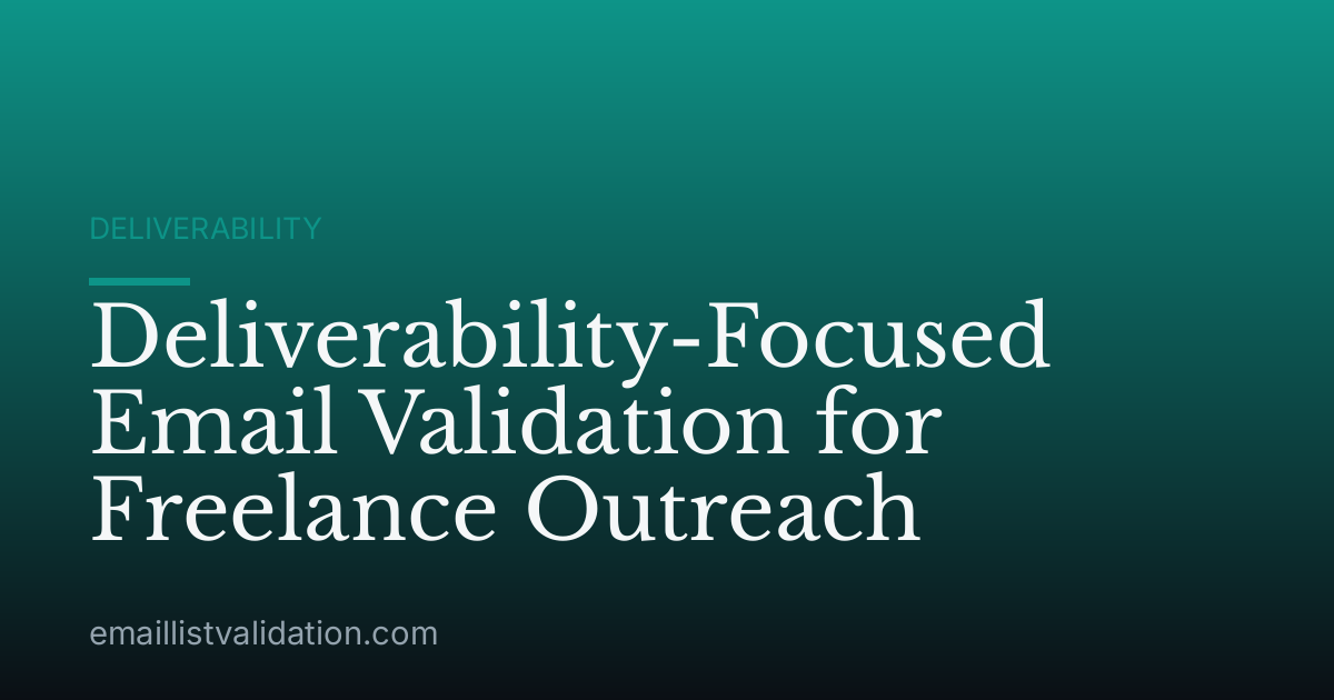 Deliverability-Focused Email Validation for Freelance Outreach