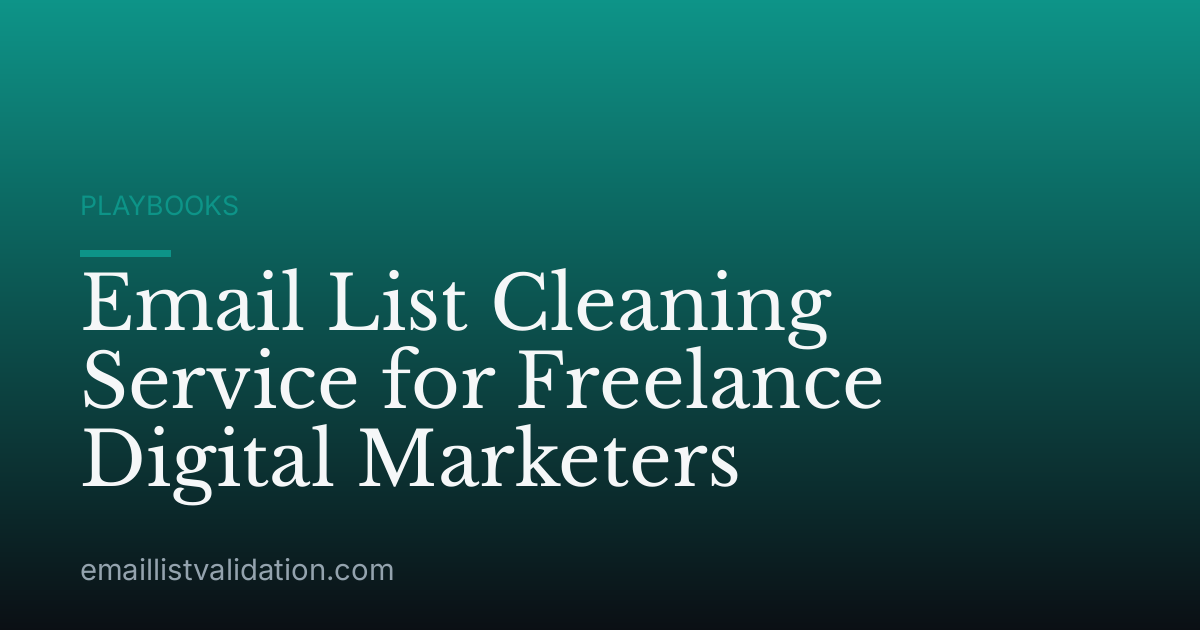 Email List Cleaning Service for Freelance Digital Marketers