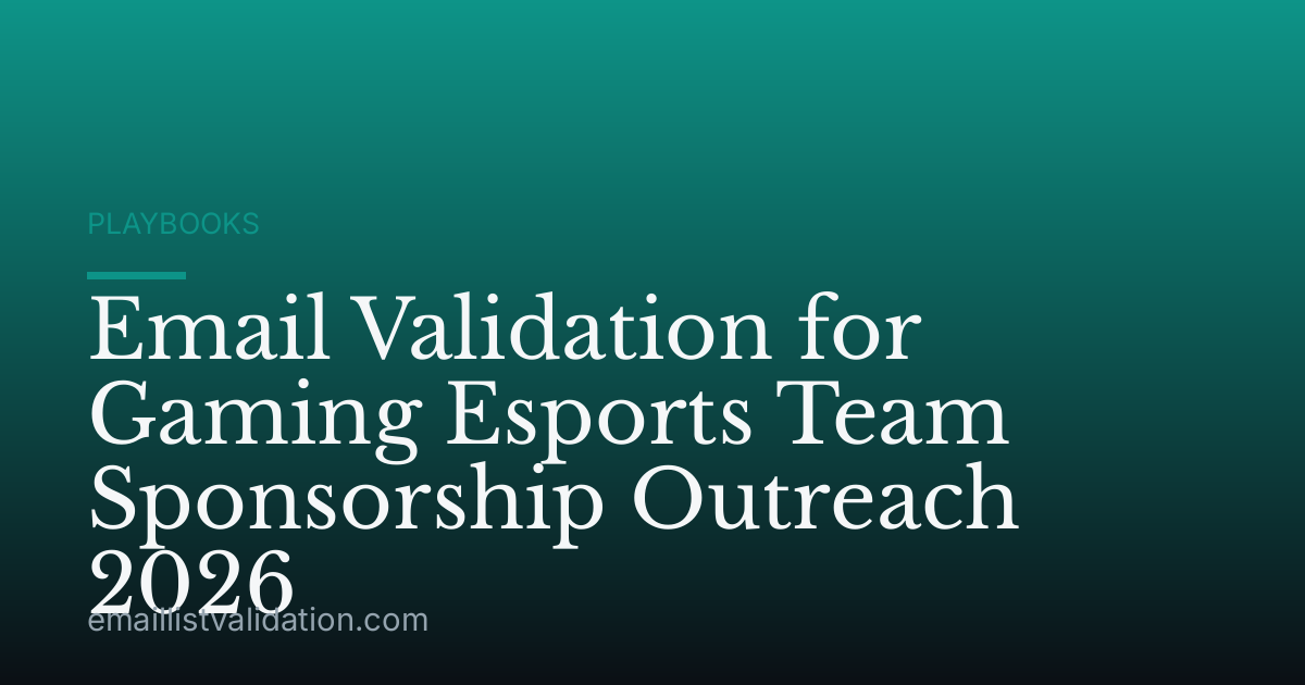 Email Validation for Gaming Esports Team Sponsorship Outreach 2026