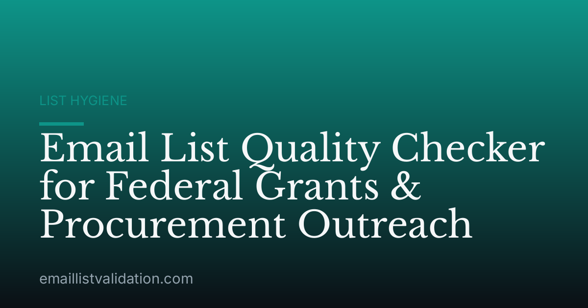 Email List Quality Checker for Federal Grants & Procurement Outreach