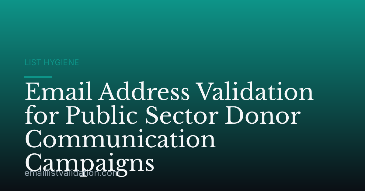 Email Address Validation for Public Sector Donor Communication Campaigns
