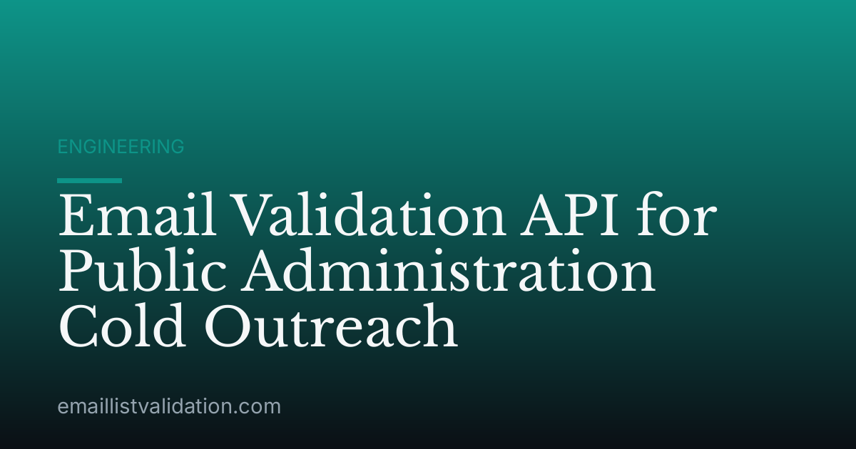 Email Validation API for Public Administration Cold Outreach