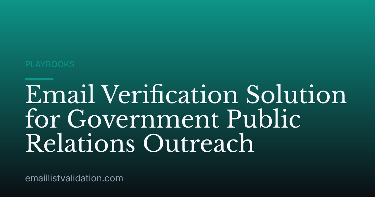 Email Verification Solution for Government Public Relations Outreach
