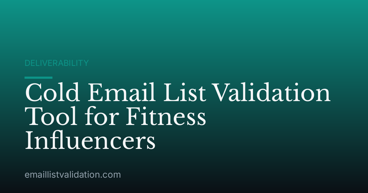 Cold Email List Validation Tool for Fitness Influencers