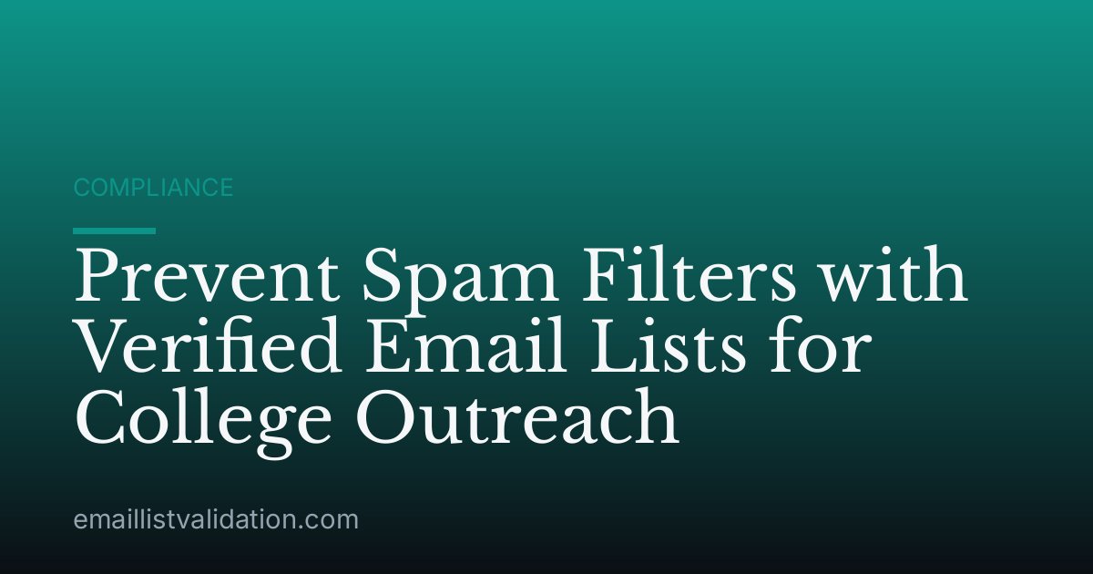 Prevent Spam Filters with Verified Email Lists for College Outreach