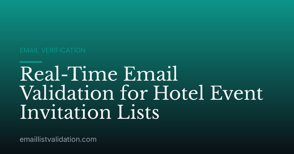 Real-Time Email Validation for Hotel Event Invitation Lists