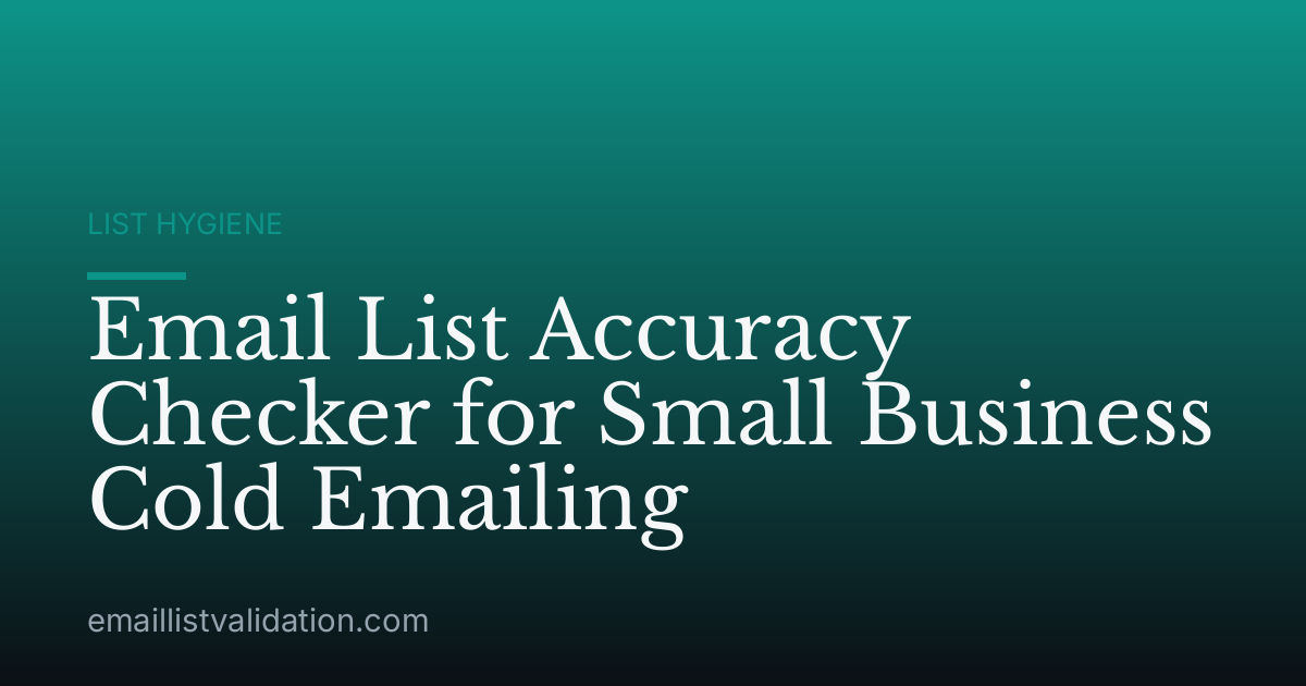 Email List Accuracy Checker for Small Business Cold Emailing