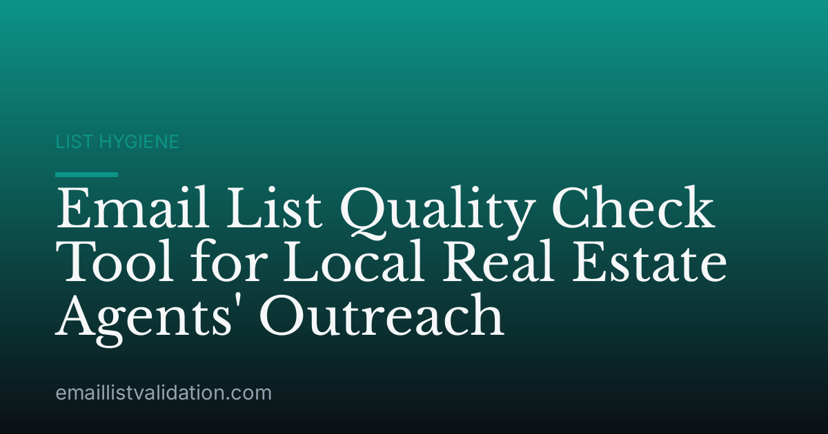 Email List Quality Check Tool for Local Real Estate Agents' Outreach