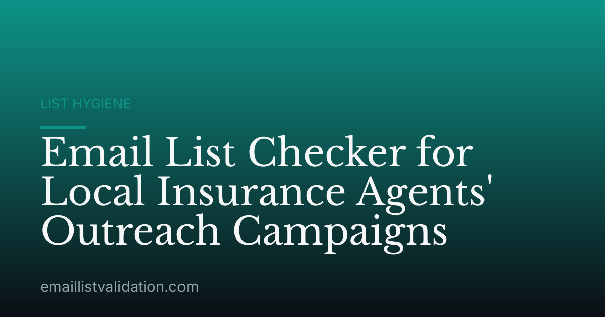 Email List Checker for Local Insurance Agents' Outreach Campaigns