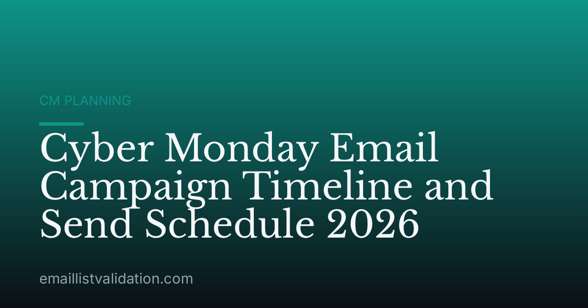 Cyber Monday Email Campaign Timeline and Send Schedule 2026