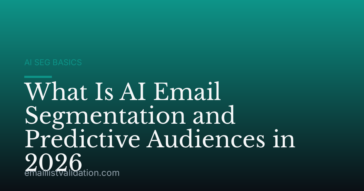 What Is AI Email Segmentation and Predictive Audiences in 2026