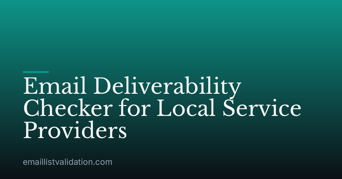 Email Deliverability Checker for Local Service Providers