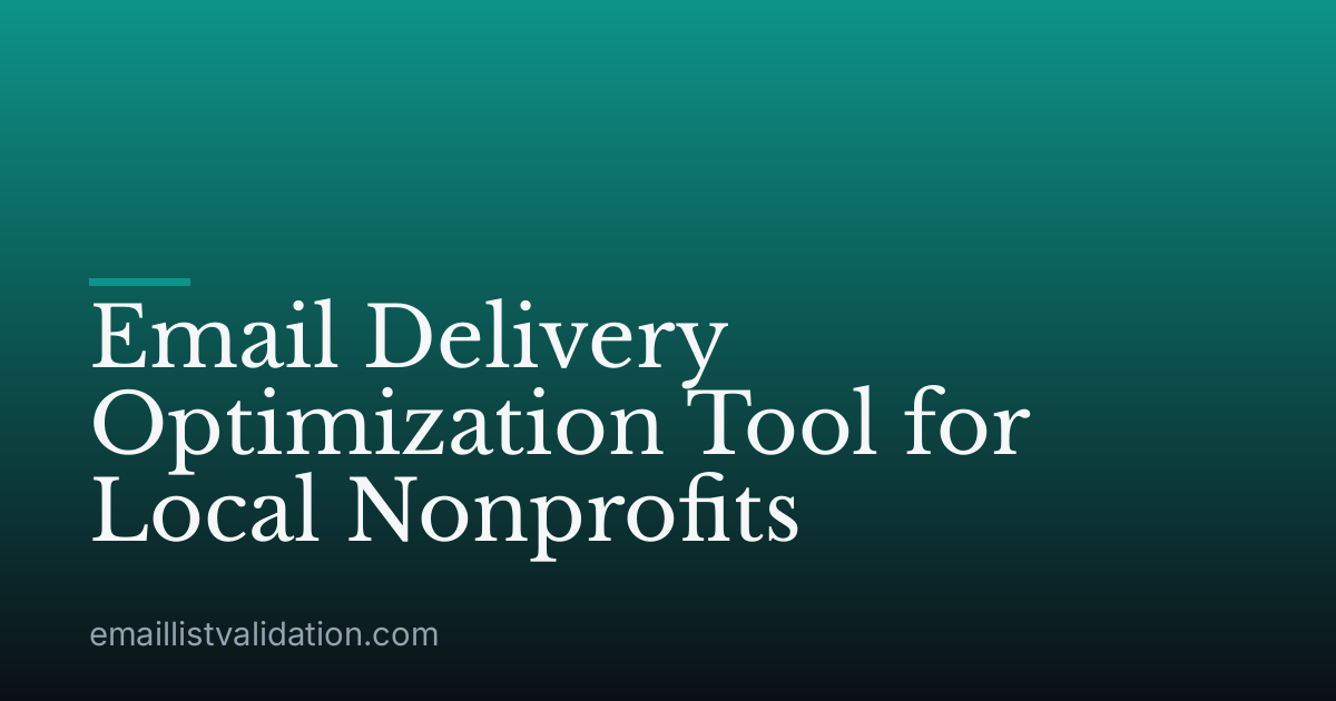 Email Delivery Optimization Tool for Local Nonprofits