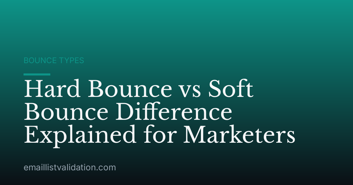 Hard Bounce vs Soft Bounce Difference Explained for Marketers