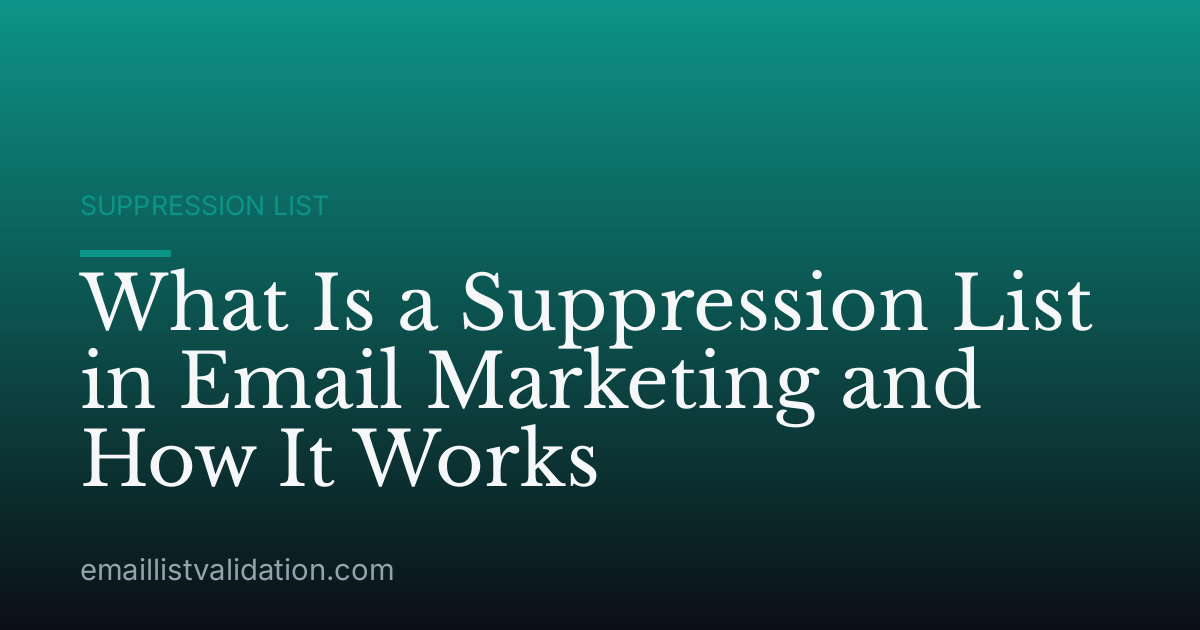 What Is a Suppression List in Email Marketing and How It Works