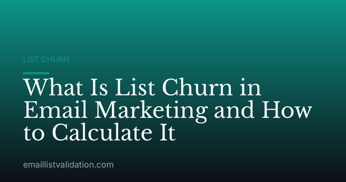 What Is List Churn in Email Marketing and How to Calculate It