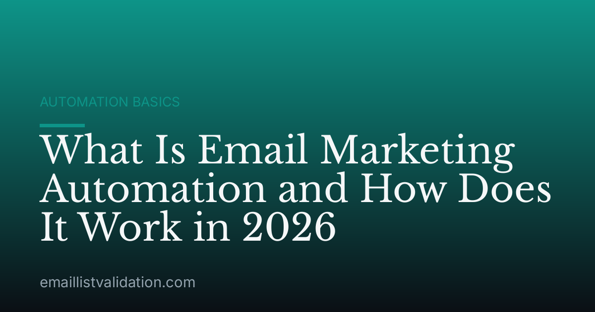 What Is Email Marketing Automation and How Does It Work in 2026