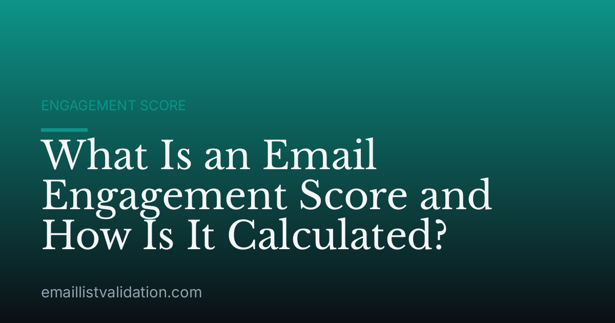 What Is an Email Engagement Score and How Is It Calculated?