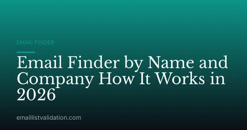 Email Finder by Name and Company How It Works in 2026