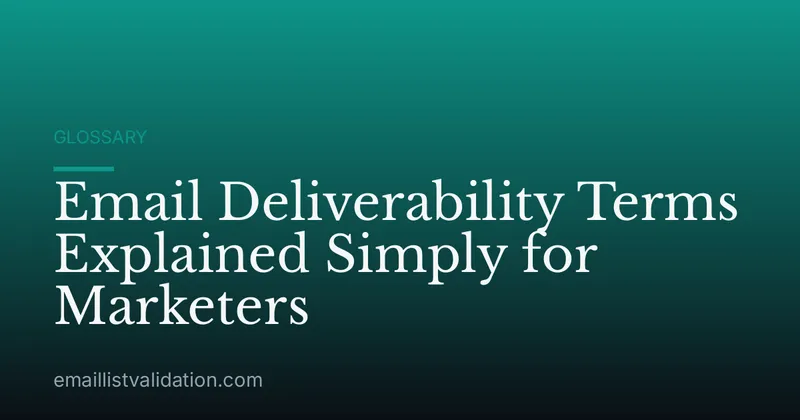 Email Deliverability Terms Explained Simply for Marketers