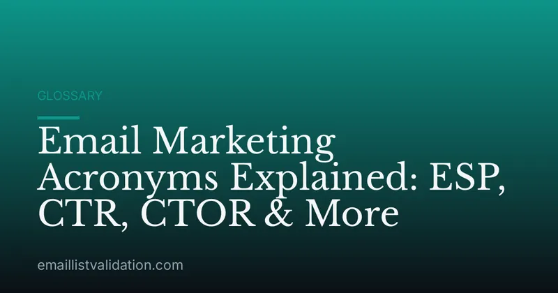 Email Marketing Acronyms Explained: ESP, CTR, CTOR & More