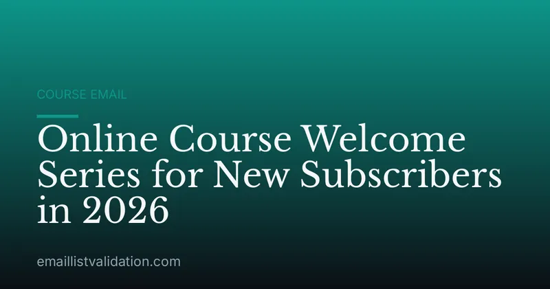 Online Course Welcome Series for New Subscribers in 2026