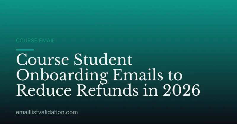 Course Student Onboarding Emails to Reduce Refunds in 2026