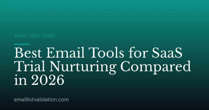 Best Email Tools for SaaS Trial Nurturing Compared in 2026