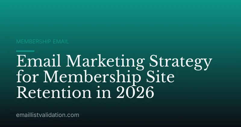 Email Marketing Strategy for Membership Site Retention in 2026